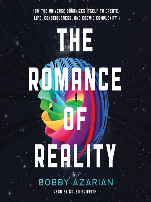 Title details for The Romance of Reality by Bobby Azarian - Available